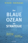 Der Blaue Ozean als Strategie W.Chan Kim Renée Mauborgner Hanser